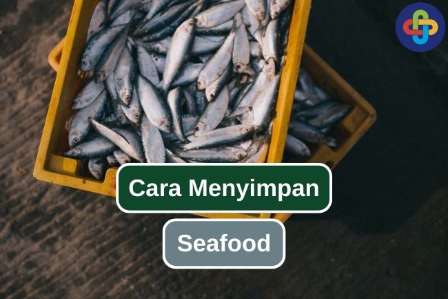 Tips Menyimpan Seafood Agar Tetap Segar